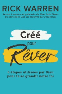 CREE POUR REVER - 6 ETAPES UTILISEES PAR DIEU POUR FAIRE GRANDIR NOTRE FOI