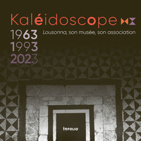 Kaléidoscope. Lousonna, son musée, son association