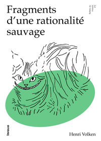 Fragments d'une rationalité sauvage