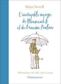 L'incroyable voyage de Monsieur B et de l'ânesse Pavlova