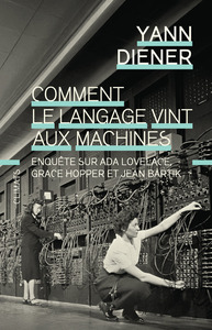 Comment le langage vint aux machines