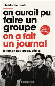 On aurait pu faire un groupe, on a fait un journal