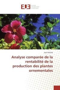 Analyse comparee de la rentabilite de la production des plantes ornementales