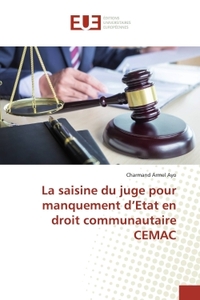 La saisine du juge pour manquement d'Etat en droit communautaire CEMAC