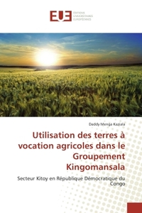 Utilisation des terres A vocation agricoles dans le Groupement Kingomansala