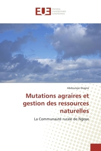 Mutations agraires et gestion des ressources naturelles