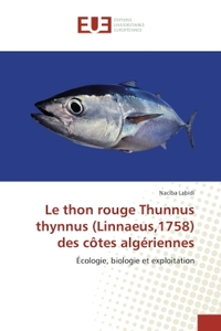 Le thon rouge Thunnus thynnus (Linnaeus,1758) des cotes algeriennes