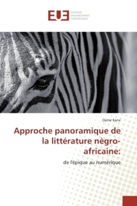 Approche panoramique de la litterature negro-africaine: