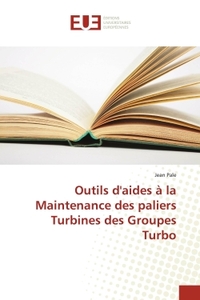 Outils d'aides A la Maintenance des paliers Turbines des Groupes Turbo