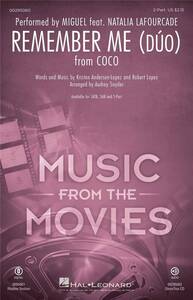 KRISTEN ANDERSON-LOPEZ : REMEMBER ME (DUO) FROM COCO - 2-PART CHOIR - (PAR 5 EXEMPLAIRES MINIMUM)