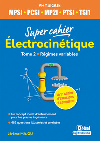 ELECTROCINETIQUE 2 MPSI, PCSI, PTSI,TSI1, ATS - 1RE ANNEE