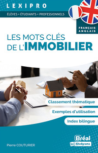 LEXIPRO - LES MOTS CLES DE LIMMOBILIER (FRANCAIS-ANGLAIS)