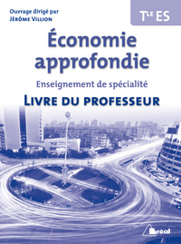 Economie approfondie Tle ES Spécialité, Livre du professeur