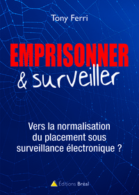 Emprisonner et surveiller