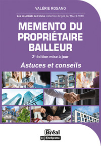 LES ESSENTIELS DE L'IMMO - MEMENTO DU PROPRIETAIRE BAILLEUR - ASTUCES ET CONSEILS