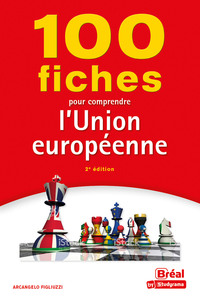 100 Fiches pour comprendre l'Union européenne