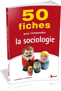 100 fiches pour comprendre la sociologie