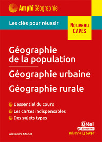 AMPHI - GEOGRAPHIE DE LA POPULATION, GEOGRAPHIE URBAINE, GEOGRAPHIE RURALE - LES CLES POUR REUSSIR