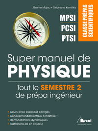 Super manuel de physique - Tour le semestre 2 PTSI PCSI MPSI