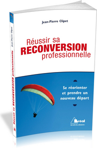 Réussir sa reconversion professionnelle