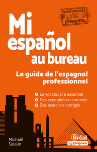 Mi español au bureau – Le guide de l’espagnol professionnel