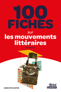 100 FICHES SUR LES MOUVEMENTS LITTERAIRES