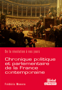 Chronique politique et parlementaire de la France contemporaine 