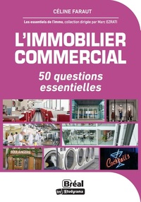 LES ESSENTIELS DE L'IMMO - L'IMMOBILIER COMMERCIAL - ASTUCES ET CONSEILS