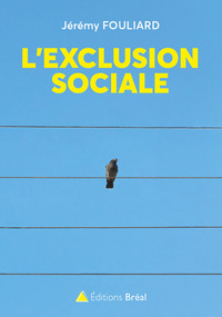 L'EXCLUSION SOCIALE