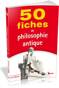 50 fiches de philosophie antique