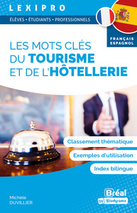 LES MOTS CLES TOURISME ET DE LHOTELLERIE  FRANCAIS-ESPAGNOL - CLASSEMENT THEMATIQUE, EXEMPLES D'UTIL