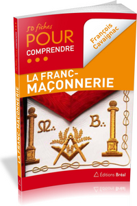 50 fiches pour comprendre la franc-maçonnerie