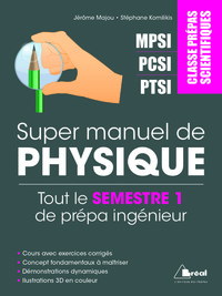 Super manuel de physique - Tout le semestre 1 mpsi pcsi ptsi