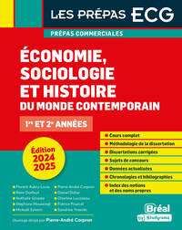 LES PREPAS ECG - ECONOMIE, SOCIOLOGIE ET HISTOIRE DU MONDE CONTEMPORAIN 2024-2025 - 1RE ET 2E ANNEES