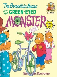 Berenstain Bears and the Green-Eyed Monster