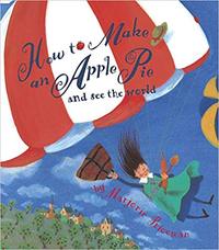 How to Make an Apple Pie and See the World /anglais