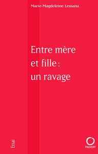 ENTRE MERE ET FILLE : UN RAVAGE