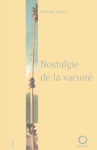 NOSTALGIE DE LA VACUITE