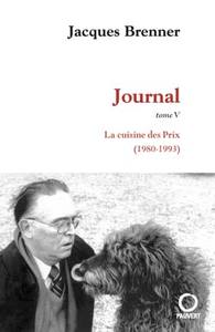 JOURNAL, TOME 5 - LA CUISINE DES PRIX (1980-1993)