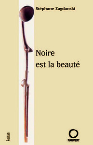 NOIRE EST LA BEAUTE