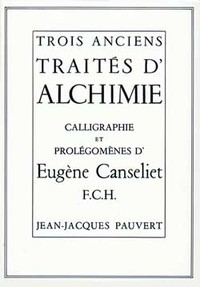 Trois Anciens Traités d'alchimie