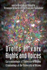 DROITS ET VOIX - RIGHTS AND VOICES - LA CRIMINOLOGIE A L'UNIVERSITE D'OTTAWA - CRIMINOLOGY AT THE UN