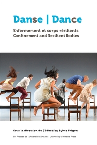 DANSE - DANCE - ENFERMEMENT ET CORPS RESILIENTS - CONFINEMENT AND RESILIENT BODIES