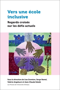 VERS UNE ECOLE INCLUSIVE - REGARDS CROISES SUR LES DEFIS ACTUELS