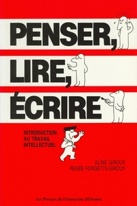 PENSER, LIRE, ECRIRE - INTRODUCTION AU TRAVAIL INTELLECTUEL