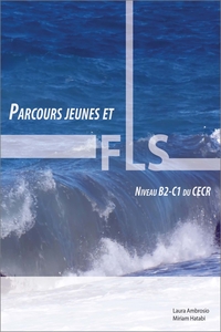 PARCOURS JEUNES ET FLS - ACTIVITES PEDAGOGIQUES EN FRANCAIS LANGUE SECONDE, NIVEAU B2 - C1 DU CECR