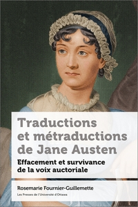 TRADUCTIONS ET METRADUCTIONS DE JANE AUSTEN - EFFACEMENT ET SURVIVANCE DE LA VOIX AUCTORIALE