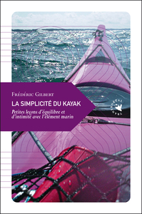 LA SIMPLICITE DU KAYAK ANCIENNE EDITION