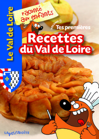 Tes premières recettes du Val de Loire