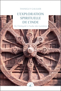 L'EXPLORATION SPIRITUELLE DE L'INDE 1